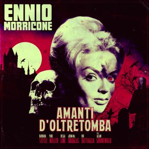 Ennio Morricone – Amanti D’Oltretomba (OST)
