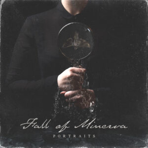 Fall Of Minerva – Portraits