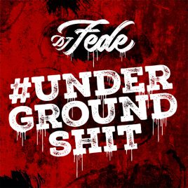 Dj Fede – Underground Shit