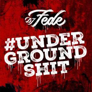 Dj Fede – Underground Shit