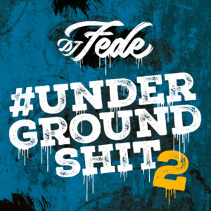 Dj Fede – Underground Shit 2