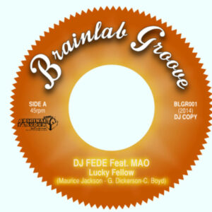 Dj fede – Lucky fellow (feat. MAO) / Ain’ t No Sunshine (feat. Bunna)