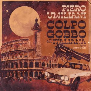 Piero Umiliani – Colpo Gobbo all’Italiana (OST)