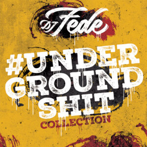 Dj Fede – Underground Shit Collection