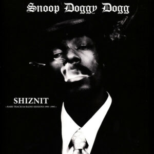 Snoop Doggy Dogg – Shiznit: Rare Tracks & Radio Sessions 1993-1995