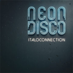 Italoconnection – Neon Disco